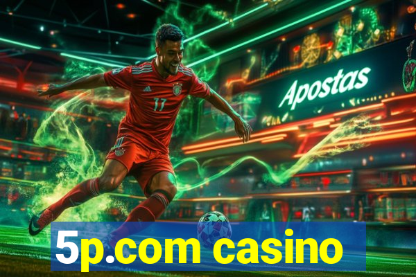 5p.com casino